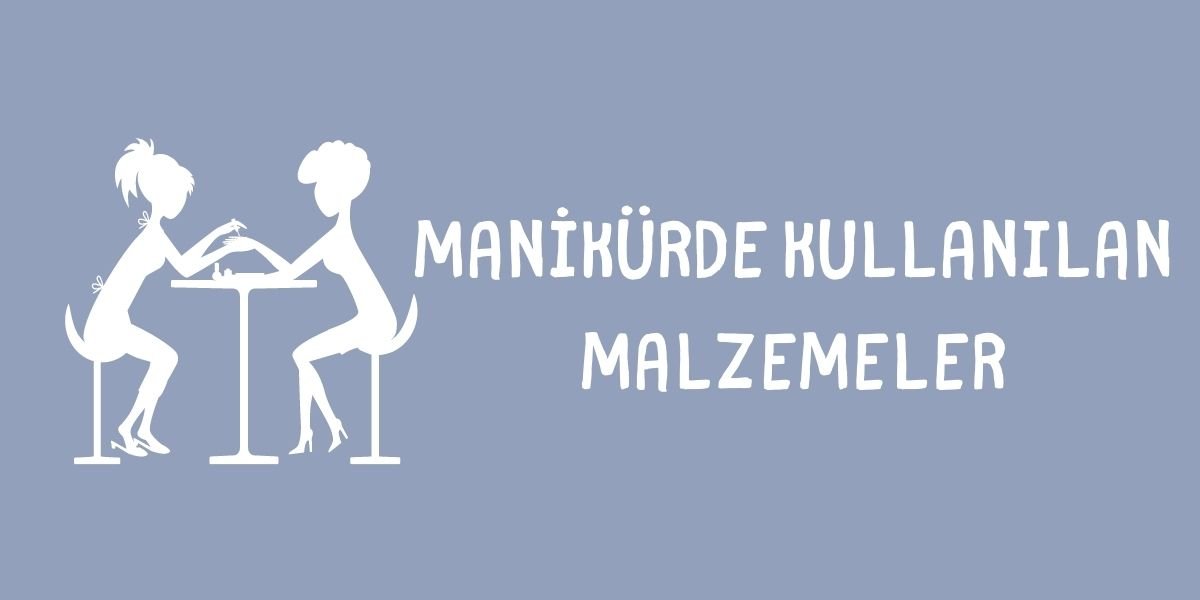 Manikür Malzemeleri