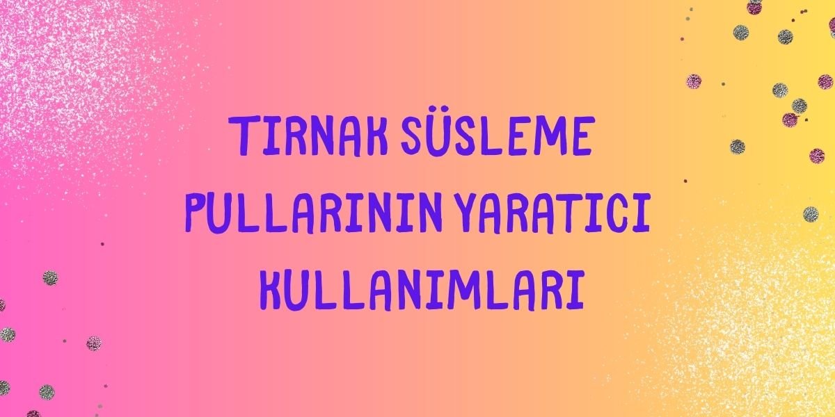 Yaratıcı Kullanımları